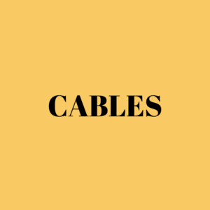 Cables